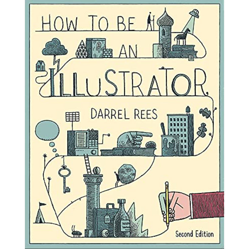 How To Be An Illustrator (Second Edition)