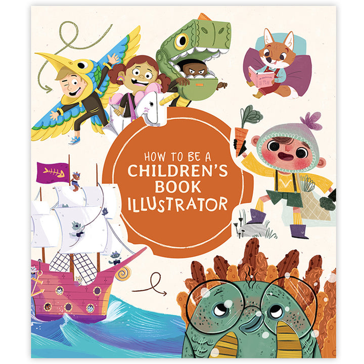 How To Be a Children's Book Illustrator