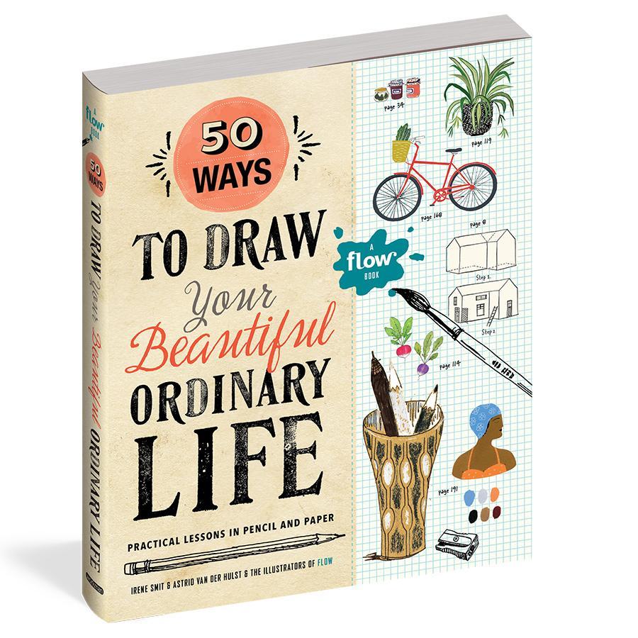 50 Ways To Draw Your Beautiful, Ordinary Life