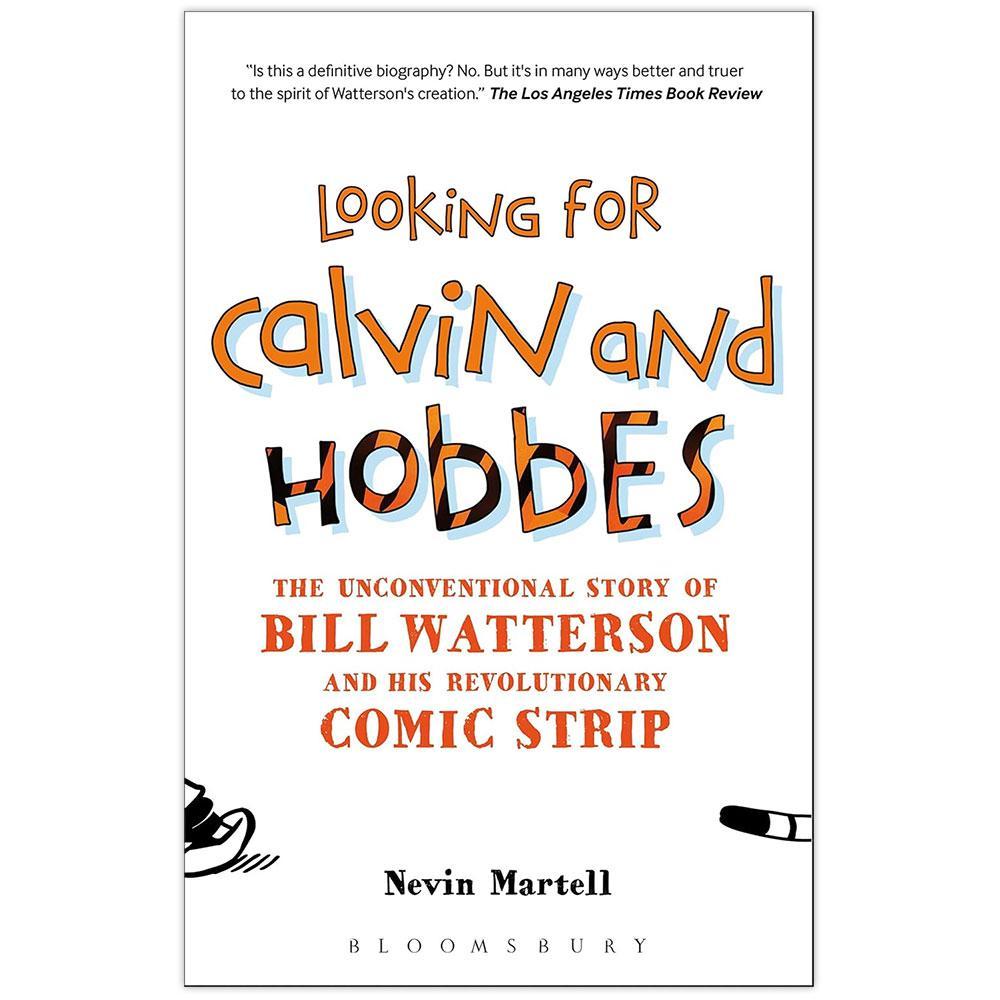 Looking for Calvin and Hobbes: The Unconventional Story of Bill Watterson and his Revolutionary Comic Strip