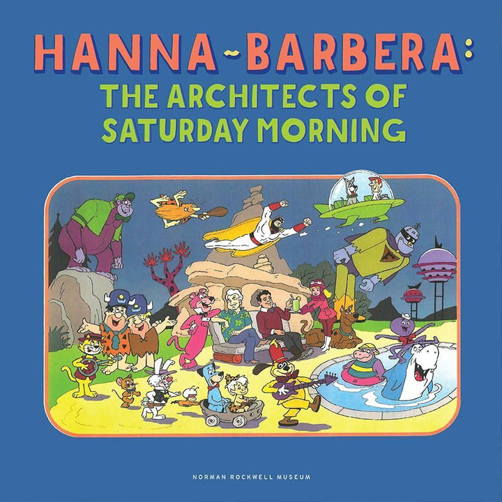 Hanna-Barbera: The Architects of Saturday Morning Exhibit Catalog