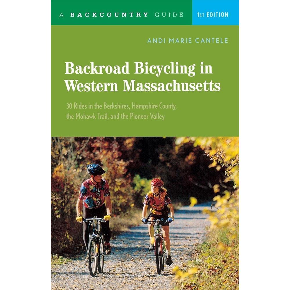 Backroad Bicycling in Western Massachusetts: 30 Rides in the Berkshires