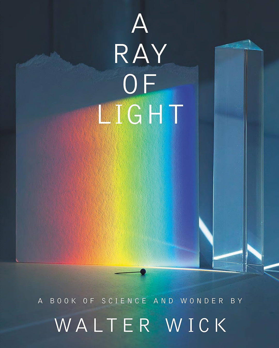 A Ray Of Light: A Book of Science and Wonders