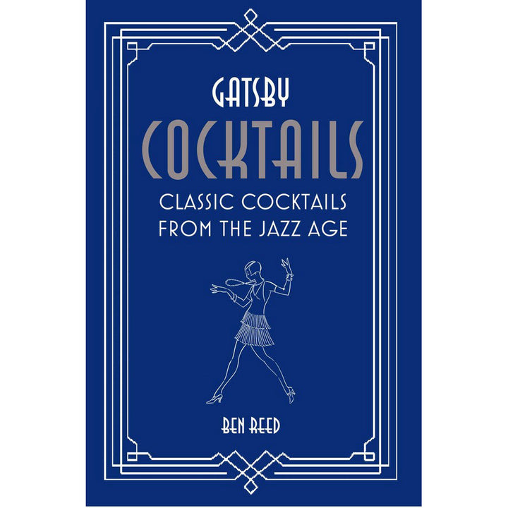 Gatsby Cocktails By Ben Reed