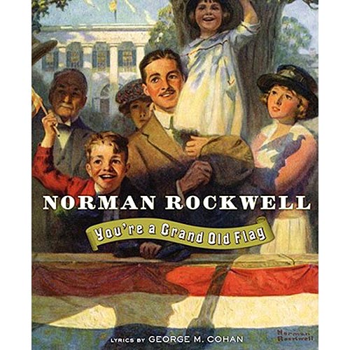 Norman Rockwell: You're a Grand Old Flag