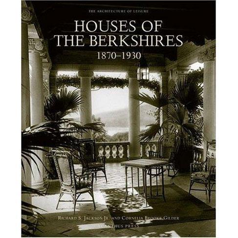 Houses of the Berkshires: 1870 - 1930