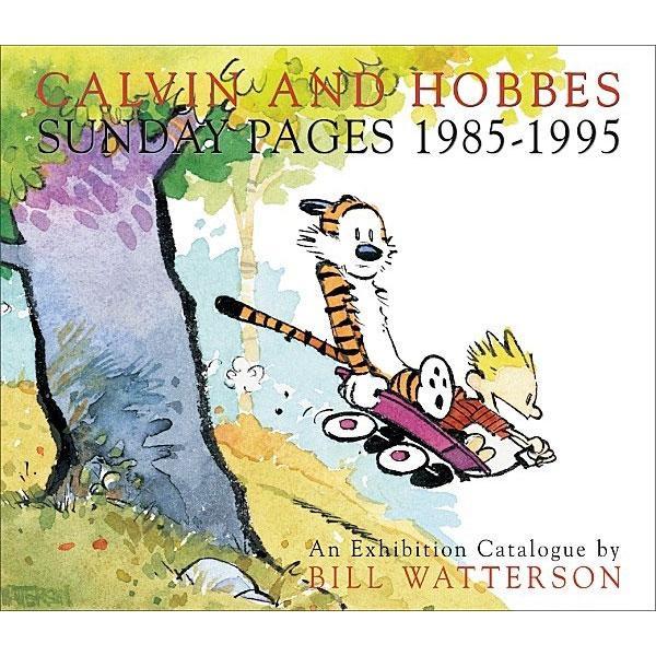 Calvin and Hobbes: Sunday Pages 1985-1995 an Exhibition Catalog