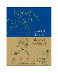 Sol Schwartz: Drawing in the Dark - Softcover