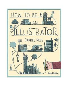 How To Be An Illustrator (Second Edition)
