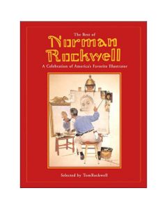 Best of Norman Rockwell: A Celebration of America's Favorite Illustrator