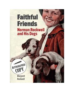 Autographed Copy: Faithful Friends: Norman Rockwell and His Dogs