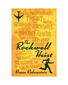 The Rockwell Heist by Bruce Rubenstein
