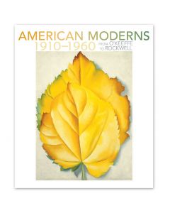 American Moderns 1910-1960: From O'Keeffe to Rockwell