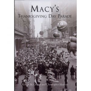 Macy's Thanksgiving Day Parade: A History